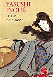 Le Fusil De Chasse (Yasushi Inoue)