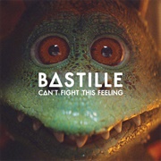 Can't Fight This Feeling by Bastille