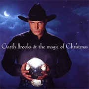 Garth Brooks and the Magic of Christmas (Garth Brooks, 1999)