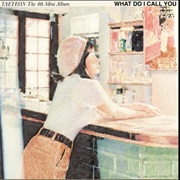 Taeyeon - What Do I Call You