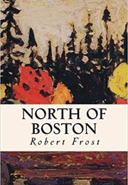 North of Boston (Robert Frost)