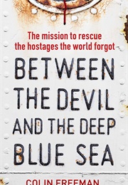 Between the Devil and the Deep Blue Sea (Colin Freeman)
