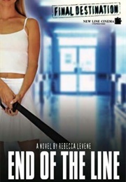 Final Destination: End of the Line (Rebecca Levene)