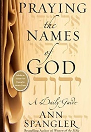 Praying the Names of God (Ann Spangler)