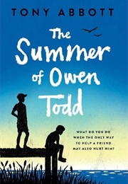 The Summer of Owen Todd (Tony Abbott)