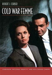 Cold War Femme (Robert J. Corber)