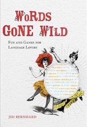 Words Gone Wild (Jim Bernhard)