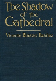 The Shadow of the Cathedral (Vicente Blasco Ibáñez)