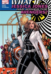 What If Jessica Jones Had Joined the Avengers? #1 (Brian Michael Bendis)