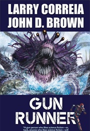 Gun Runner (Larry Correia, John D. Brown)