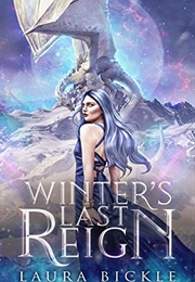 Winter's Last Reign (Laura Bickle)