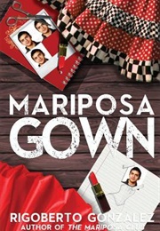 Mariposa Gown (Rigoberto Gonzalez)