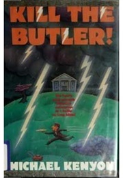Kill the Butler! (Michael Kenyon)