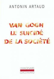 Van Gogh Le Suicidé De La Société (Antonin Artaud)