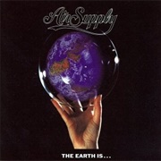 Air Supply - The Earth Is...