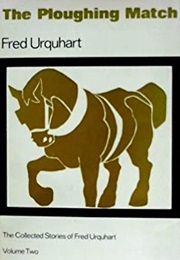 The Ploughing Match (Fred Urquhart)