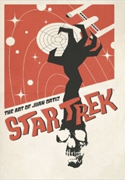 Star Trek: The Art of Juan Oritz (Juan Oritz)