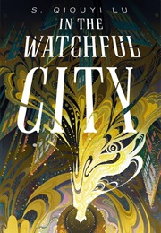 In the Watchful City (S.Qiouyi Lu)