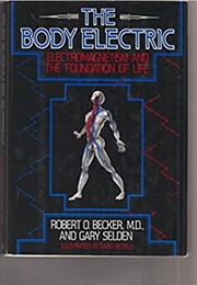 The Body Electric: (Robert D. Becker, Gary Selden)