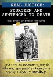 Real Justice: Fourteen and Sentenced to Death (Bill Swan)