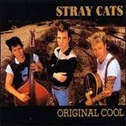 Stray Cats - Original Cool