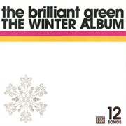 The Brilliant Green - The Winter Album