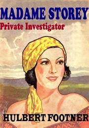 Madame Storey, Private Investigator (Hulbert Footner)