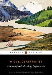 The Travels of Persiles and Sigismunda (Miguel De Cervantes Saavedra)