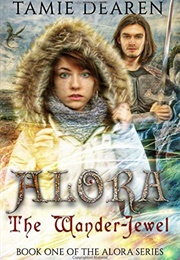 Alora: The Wander-Jewel (Tamie Dearen)
