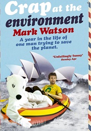 Crap at the Environment (Mark Watson)