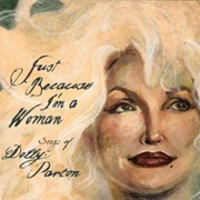 Dolly Parton - Just Because I&#39;m a Woman, a Tribute to Dolly Parton