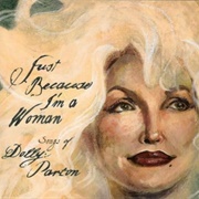 Dolly Parton - Just Because I'm a Woman, a Tribute to Dolly Parton