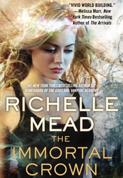 The Immortal Crown (Richelle Mead)