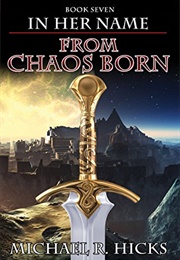 From Chaos Born (Michael R Hicks)