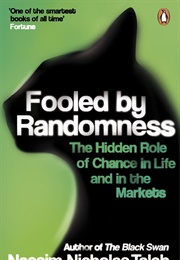 Fooled by Randomness (Nassim Nicholas Taleb)