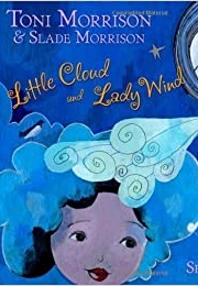 Little Cloud and Lady Wind (Toni Morrison & Slade Morrison)