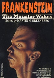 Frankenstein: The Monster Wakes (Martin H. Greenberg)
