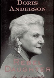 Rebel Daughter (Doris Anderson)