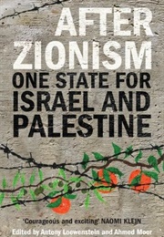 After Zionism (Antony Loewenstein, Ahmed Moor)