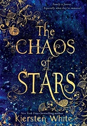 The Chaos of Stars (Kiersten White)