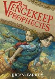 The Vengekeep Prophecies (Brian Farrey, Brett Helquist)