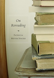 On Rereading (Patricia Meyer Spacks)