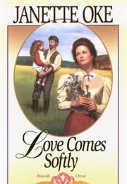 Love Comes Softly (Janette Oke)