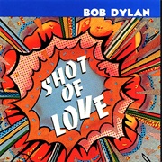 Shot of Love (Bob Dylan, 1981)