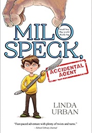 Milo Speck, Accidental Agent (Linda Urban)