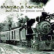 Shaman's Harvest - Last Call for Goose Creek