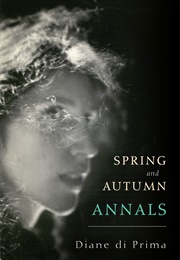 Spring and Autumn Annals (Diane Diprima)