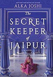 The Secret Keeper of Jaipur (Alka Joshi)