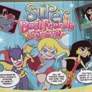 Super Best Friends Forever
