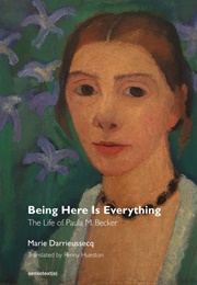 Being Here Is Everything (Marie Darrieussecq)